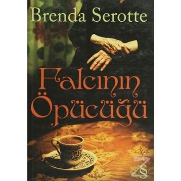 FALCININ ÖPÜCÜĞÜ - BRENDA SEROTTE