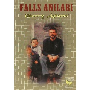FALLS ANILARI İRLANDA'DAN - GERRY ADAMS
