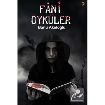 Fani Öyküler - Banu Akeloğlu