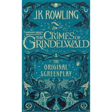 Fantastic Beasts the Crimes of Grindelwald the Original Screenplay