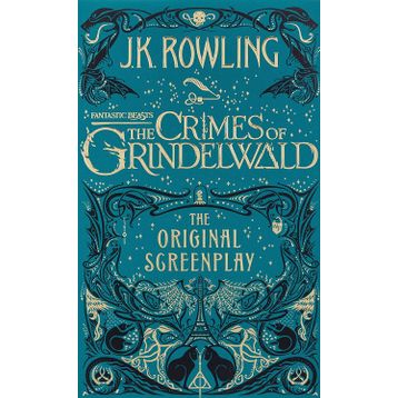 Fantastic Beasts the Crimes of Grindelwald the Original Screenplay