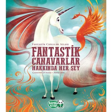 Fantastik Canavarlar Hakkında Her Şey - Bambu Kitap