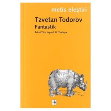 FANTASTIK EDEBI TÜRE YAPISAL BIR YAKLAŞIM - TZVETAN TODOROV