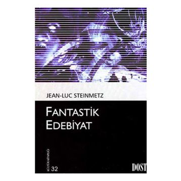 FANTASTIK EDEBIYAT - JEAN-LUC STEINMETZ