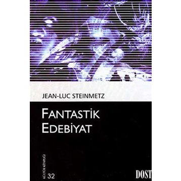 FANTASTIK EDEBIYAT - JEAN-LUC STEINMETZ