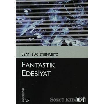 FANTASTIK EDEBIYAT - JEAN-LUC STEINMETZ
