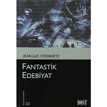 FANTASTIK EDEBIYAT - JEAN-LUC STEINMETZ