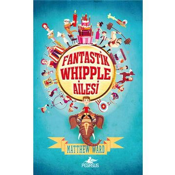 Fantastik Whipple Ailesi - Matthew Ward