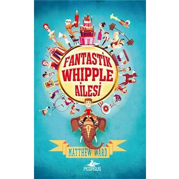 Fantastik Whipple Ailesi - Matthew Ward