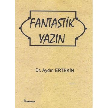 Fantastik Yazın - Aydın Ertekin