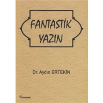 Fantastik Yazın - Aydın Ertekin