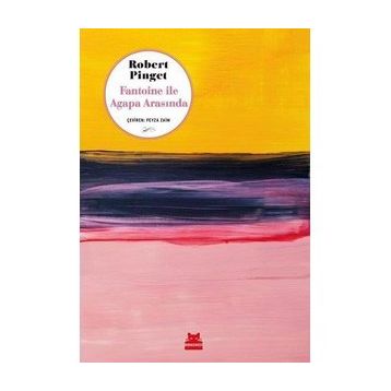 Fantoine ile Agapa Arasında - Robert Pinget