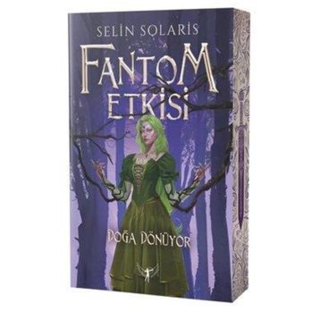 Fantom Etkisi Doğa Dönüyor - Selin Solaris