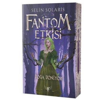 Fantom Etkisi Doğa Dönüyor - Selin Solaris