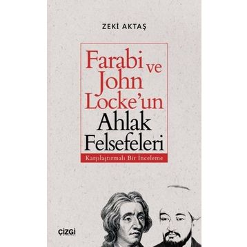 Farabi ve John Locke'un Ahlak Felsefeleri -Zeki Aktaş