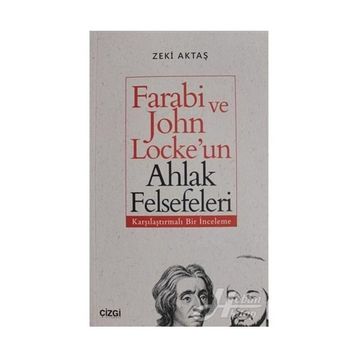 Farabi ve John Locke'un Ahlak Felsefeleri -Zeki Aktaş