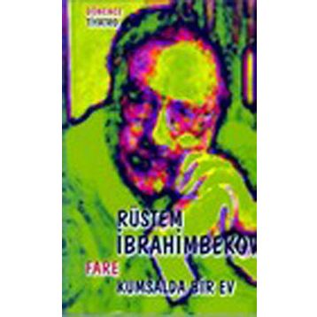FARE KUMSALDA BIR EV - RÜSTEM İBRAHİMBEKOV