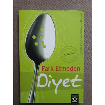 FARK ETMEDEN DIYET - SELAHATTIN DÖNMEZ