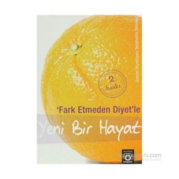 FARK ETMEDEN DIYET´LE YENI BIR HAYAT - SELAHATTIN DÖNMEZ