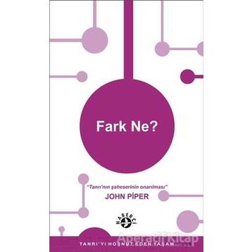 Fark Ne? - John Piper