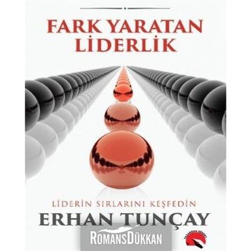 Fark Yaratan Liderlik - Erhan Tunçay