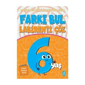 Farkı Bul Labirenti Çöz 6 Yaş Çocukların Zihnini Geliştiren Kitap