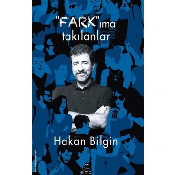 Farkıma Takılanlar Hakan Bilgin