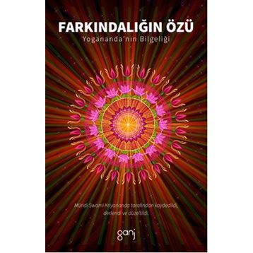 Farkındalığın Özü - Swami Kriyanand