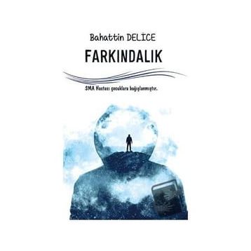 Farkındalık - Bahattin Delice