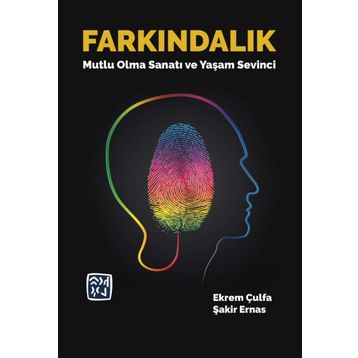 Farkındalık: Mutlu Olma Sanatı ve Yaşam Sevinci - Kolektif