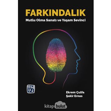 Farkındalık: Mutlu Olma Sanatı ve Yaşam Sevinci - Kolektif
