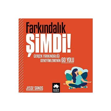 Farkındalık Şimdi! Eksik Parça Yayınları