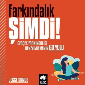 Farkındalık Şimdi! Eksik Parça Yayınları