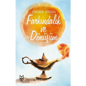 Farkındalık ve Dönüşüm - Önder Ergin