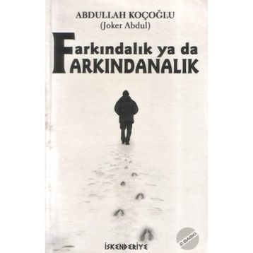 Farkındalık Ya Da Farkındanalık - Abdullah Koçoğlu