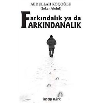 Farkındalık Ya Da Farkındanalık - Abdullah Koçoğlu