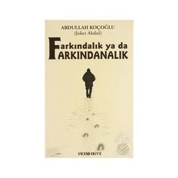 Farkındalık Ya Da Farkındanalık - Abdullah Koçoğlu