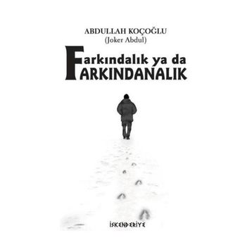 Farkındalık Ya Da Farkındanalık - Abdullah Koçoğlu