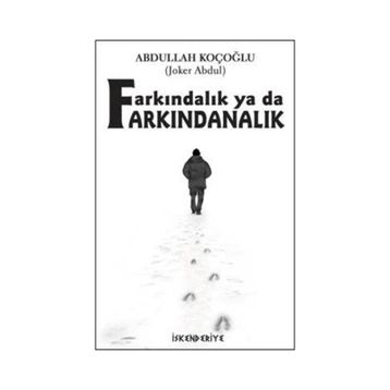 Farkındalık Ya Da Farkındanalık - Abdullah Koçoğlu