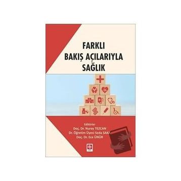Farklı Bakış Açılarıyla Sağlık Ekin Basım Yayın
