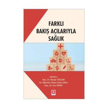 Farklı Bakış Açılarıyla Sağlık Ekin Basım Yayın