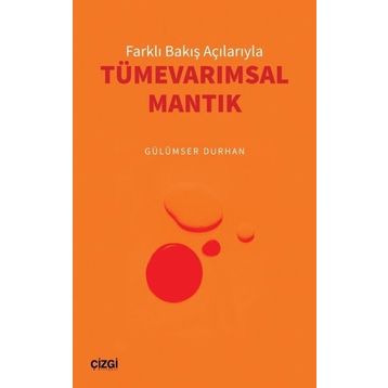 Farklı Bakış Açılarıyla Tümevarımsal Mantık - Gülümser Durhan