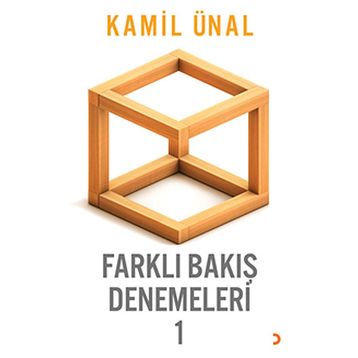 Farklı Bakış Denemeleri -1 - Kamil Ünal