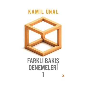 Farklı Bakış Denemeleri -1 - Kamil Ünal
