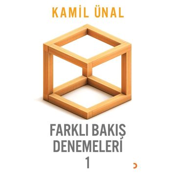 Farklı Bakış Denemeleri -1 - Kamil Ünal