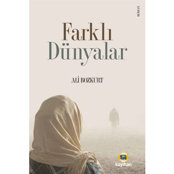 Farklı Dünyalar - Ali Bozkurt