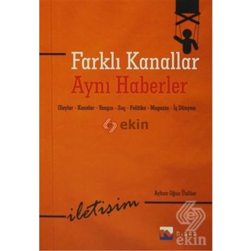 Farklı Kanallar Aynı Haberler - Ayhan Oğuz Ünlüer