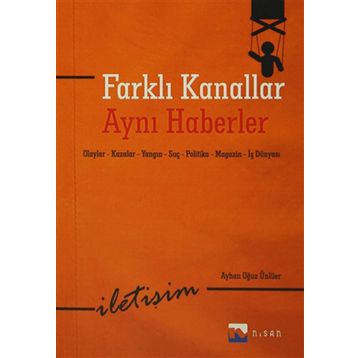 Farklı Kanallar Aynı Haberler - Ayhan Oğuz Ünlüer