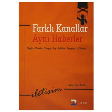 Farklı Kanallar Aynı Haberler - Ayhan Oğuz Ünlüer