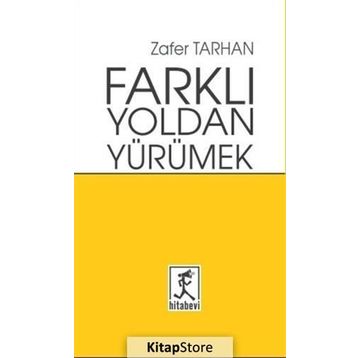 Farklı Yoldan Yürümek - Zafer Tarman